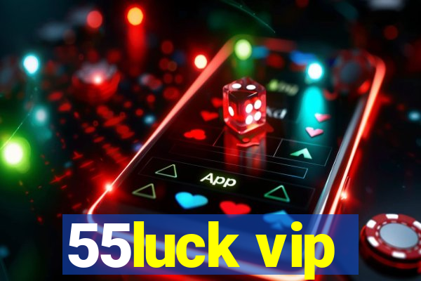 55luck vip